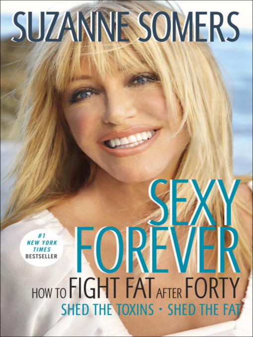Détails du titre pour Sexy Forever par Suzanne Somers - Disponible